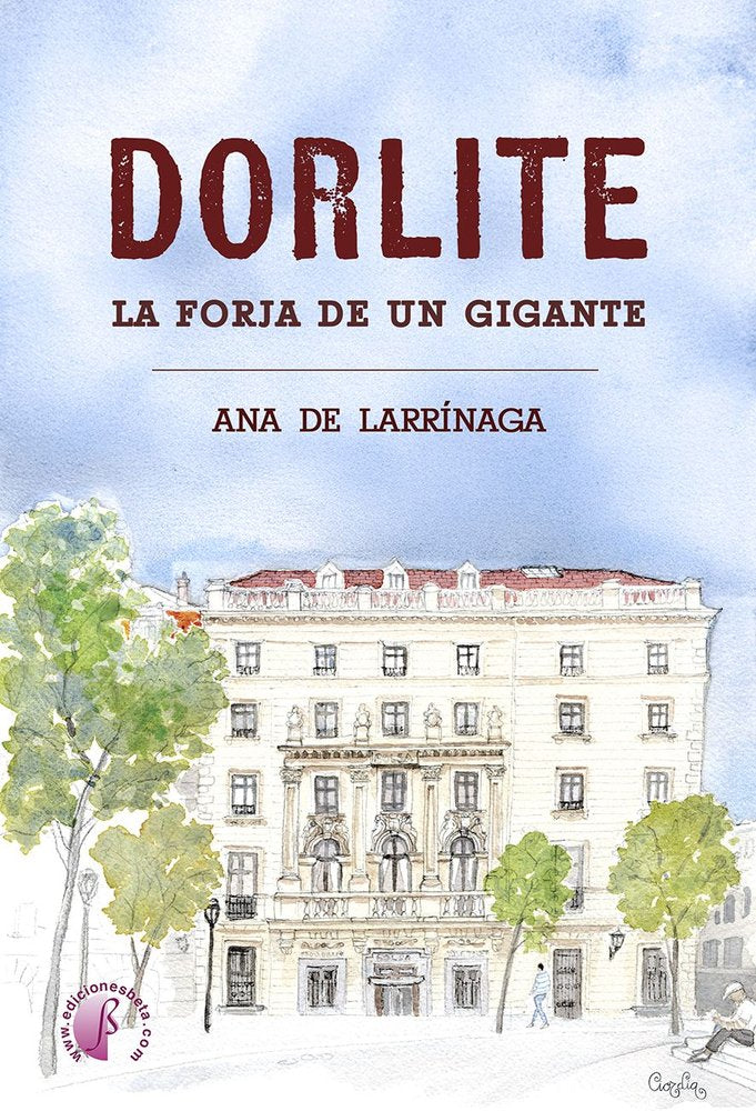 DORLITE. LA FORJA DE UN GIGANTE, de DE LARRINAGA GOMEZ, ANA | portada del libro