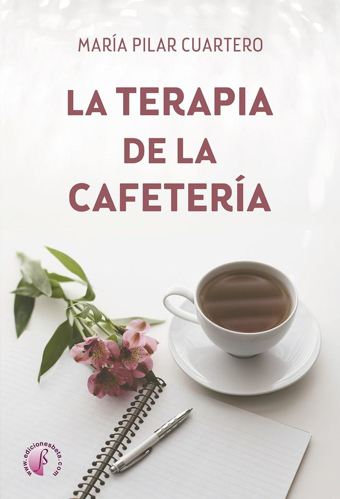 TERAPIA DE LA CAFETERIA, LA. (PRE-VENTA. PROXIMA PUBLICACION), de CUARTERO SANCHO, PILAR | portada del libro