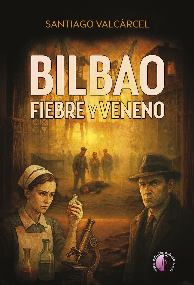BILBAO. FIEBRE Y VENENO, de VALCARCEL ALONSO, SANTIAGO | portada del libro