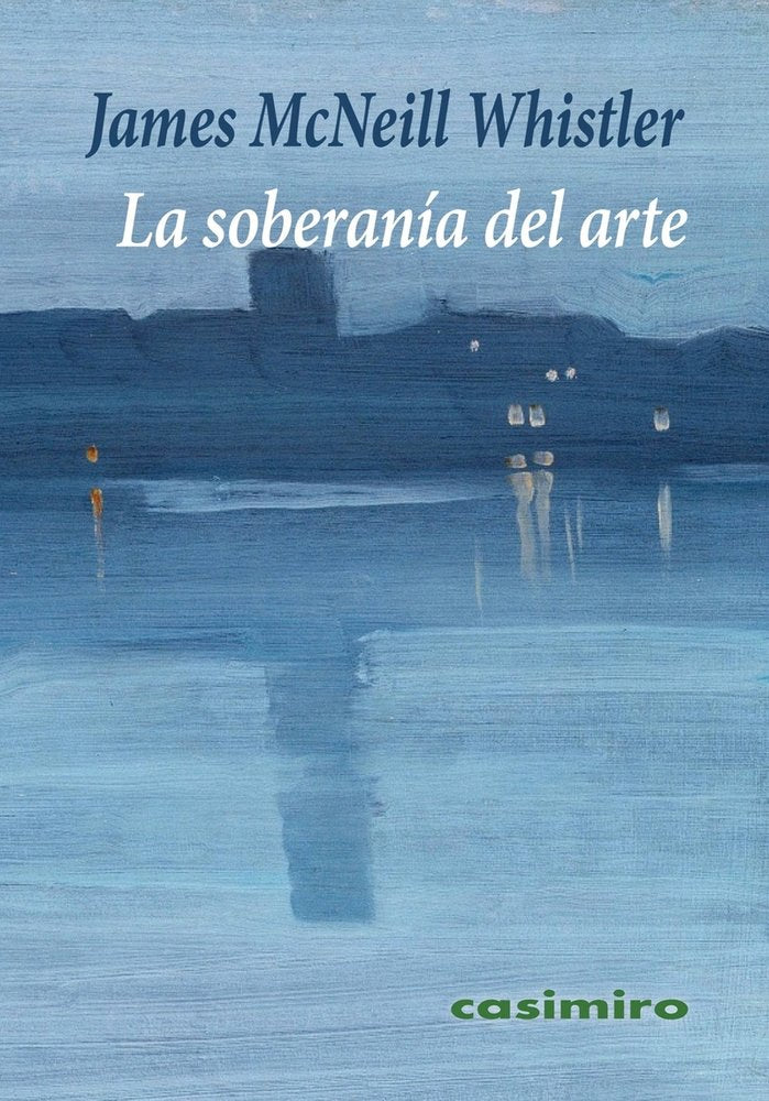 SOBERANIA DEL ARTE,LA, de WHISTLER,JAMES MCNEILL | portada del libro