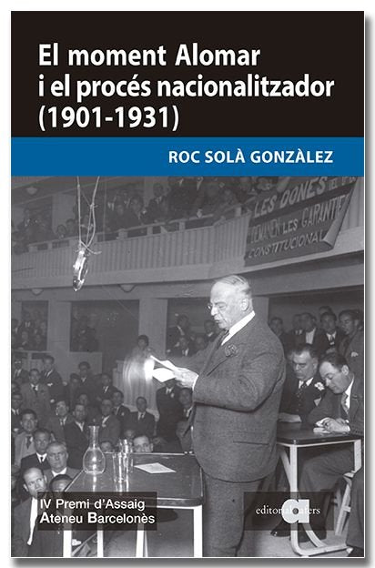 EL MOMENT ALOMAR I EL PROCES NACIONALITZADOR (1901-1931), de SOLA GONZALEZ | portada del libro