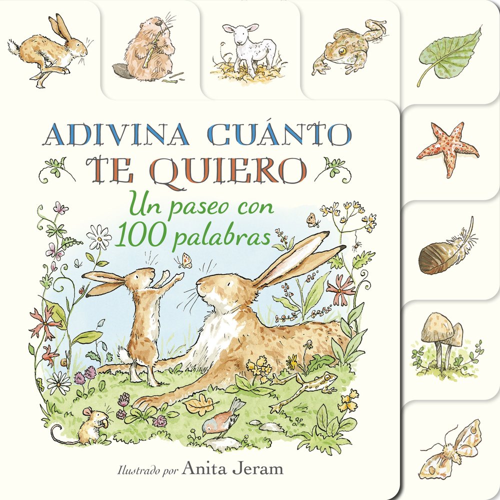 Adivina cuánto te quiero. Un paseo con 100 palabras, de MCBRATNEY | portada del libro