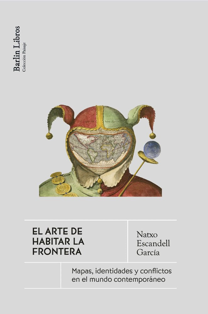 EL ARTE DE HABITAR LAS FRONTERAS, de ESCANDELL GARCIA, NATXO | portada del libro