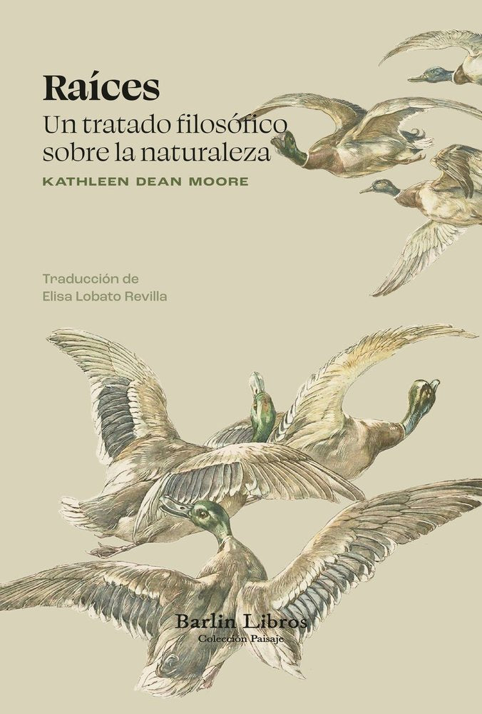 RAICES, de DEAN MOORE, KATHLEEN | portada del libro
