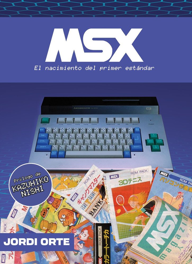 MSX: EL NACIMIENTO DEL PRIMER ESTANDAR, de ORTE, JORDI | portada del libro