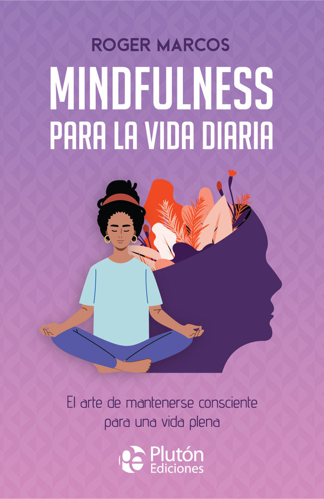 Mindfulness para la vida diaria, de Marcos, Roger | portada del libro