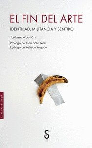 EL FIN DEL ARTE, de ABELLAN, TATIANA | portada del libro
