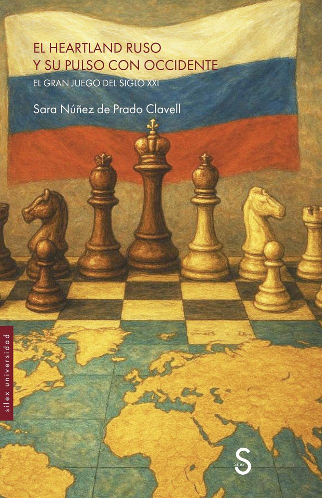 EL HEARTLAND RUSO Y SU PULSO CON OCCIDENTE, de NUÑEZ DE PRADO CLAVELL, SARA | portada del libro
