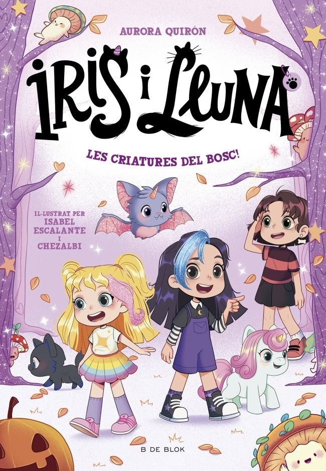 IRIS I LLUNA CUIDADORES D'ANIMALETS MAGICS 4 LES CRIATURES D, de AURORA QUIRON | portada del libro