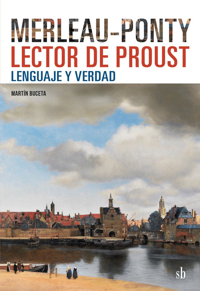 Merleau-Ponty lector de Proust, de Buceta, Martín | portada del libro