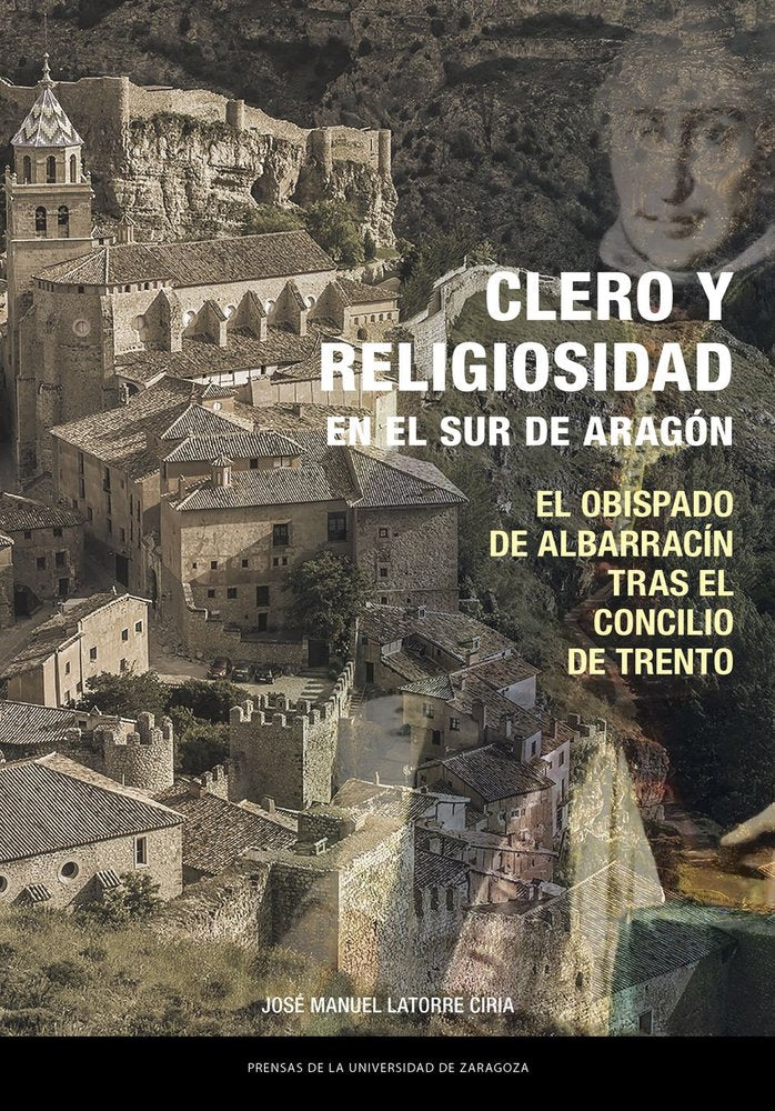 CLERO Y RELIGIOSIDAD EN EL SUR DE ARAGON EL OBISPADO DE ALB, de MANUEL LATORRE CIRIA, JOSE | portada del libro