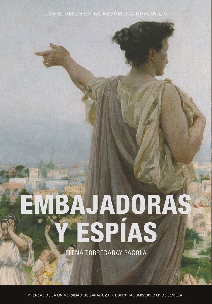 EMBAJADORAS Y ESPIAS, de TORREGARAY PAGOLA, ELENA | portada del libro