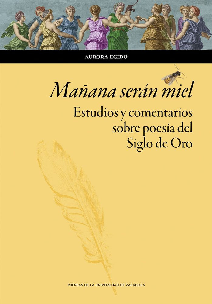MAÑANA SERAN MIEL. ESTUDIOS Y COMENTARIOS SOBRE POESIA DEL SIGLO DE ORO, de EGIDO, AURORA | portada del libro