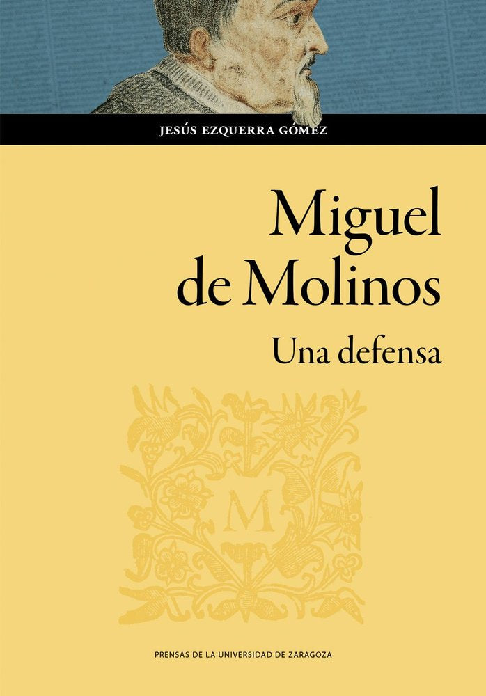 MIGUEL DE MOLINOS. UNA DEFENSA, de EZQUERRA GOMEZ, JESUS | portada del libro