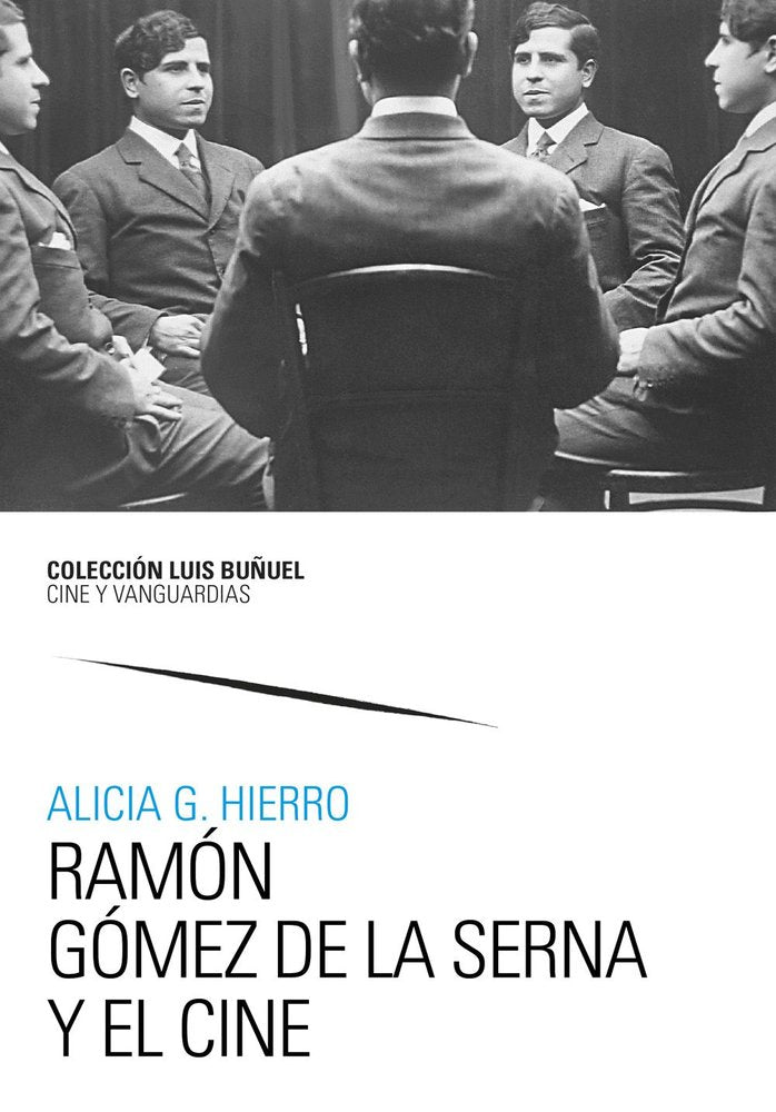 RAMóN GóMEZ DE LA SERNA Y EL CINE, de GRUESO HIERRO, ALICIA | portada del libro