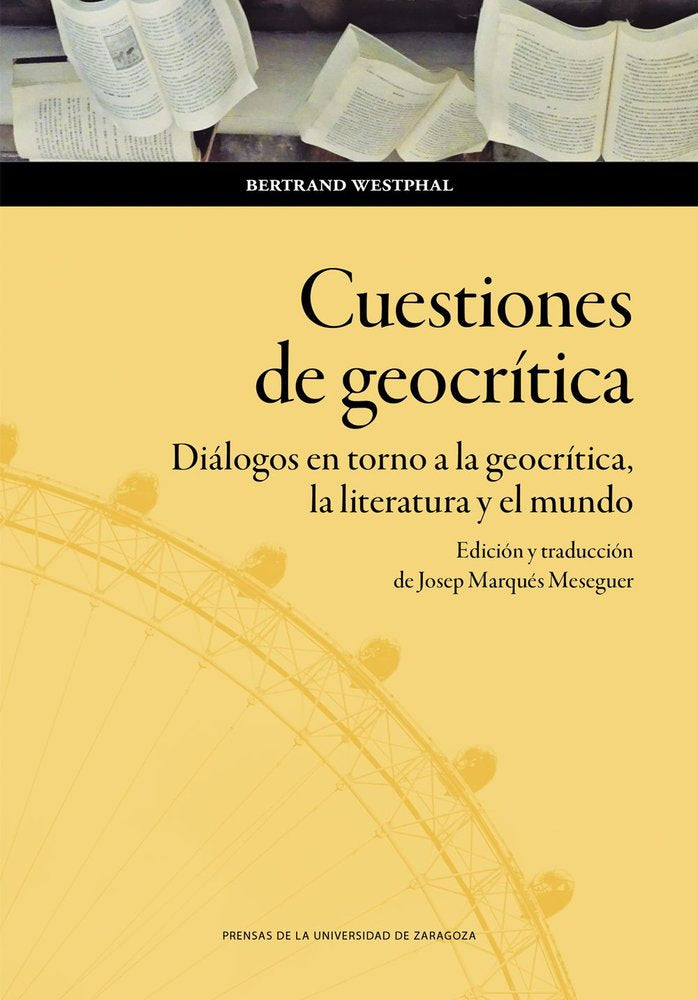 CUESTIONES DE GEOCR¡TICA. DIALOGOS EN TORNO A LA GEOCR¡TICA, LA LITERATURA Y EL, de WESTPHAL, BERTRAND | portada del libro
