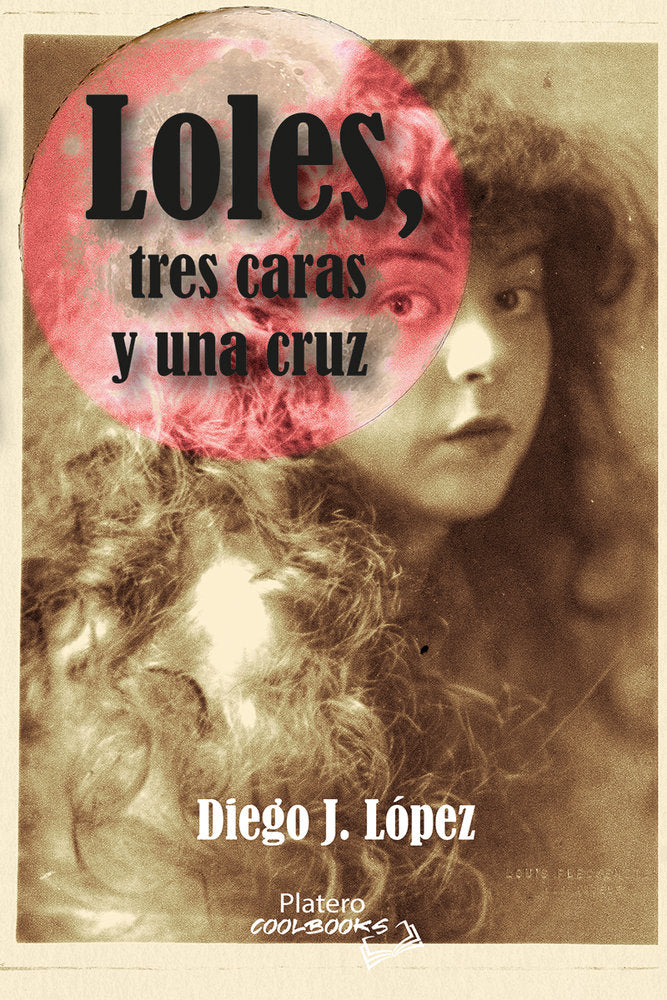 LOLES, TRES CARAS Y UNA CRUZ, de J. LÓPEZ, DIEGO | portada del libro