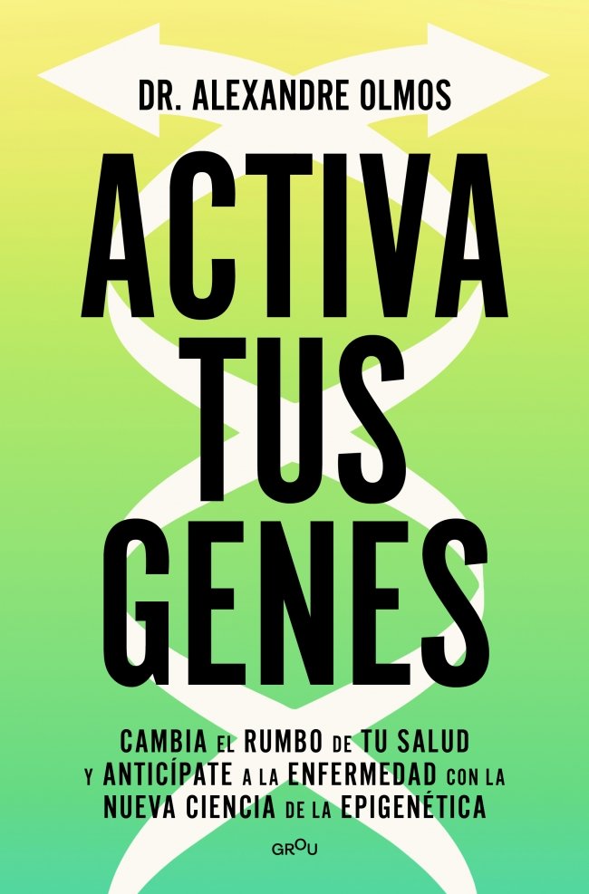 ACTIVA TUS GENES, de ALEXANDRE OLMOS | portada del libro