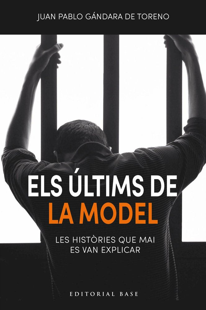 ELS ULTIMS DE LA MODEL, de DE GANDARA DE TORENO, JUAN PABLO | portada del libro