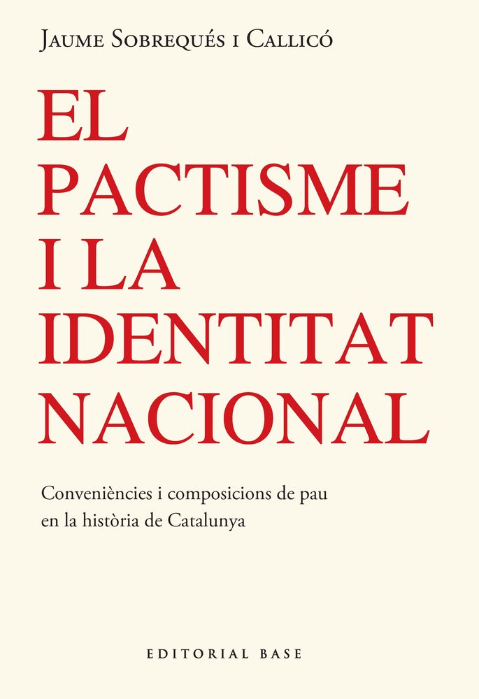 PACTISME I IDENTITAT NACIONAL, de SOBREQUES I CALLICO, JAUME | portada del libro