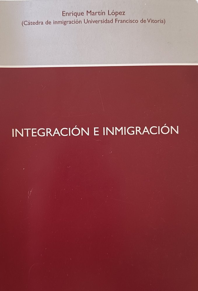 INTEGRACION E INMIGRACION, de MARTIN LOPEZ, ENRIQUE | portada del libro
