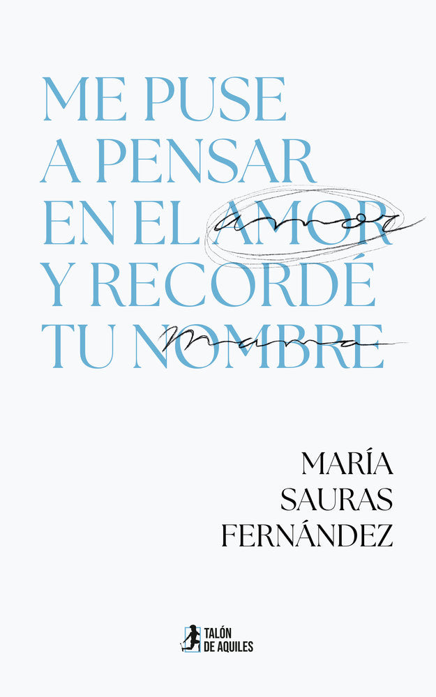 Me puse a pensar en el amor y recordé tu nombre, de , Sauras Fernández, María | portada del libro