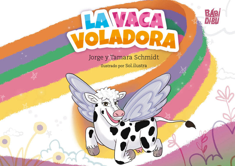 La vaca voladora, de SCHMIDT,JORGE Y TAMARA | portada del libro