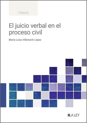 El juicio verbal en el proceso civil, de MARIA LUISA VILLAMARIN LOPEZ | portada del libro