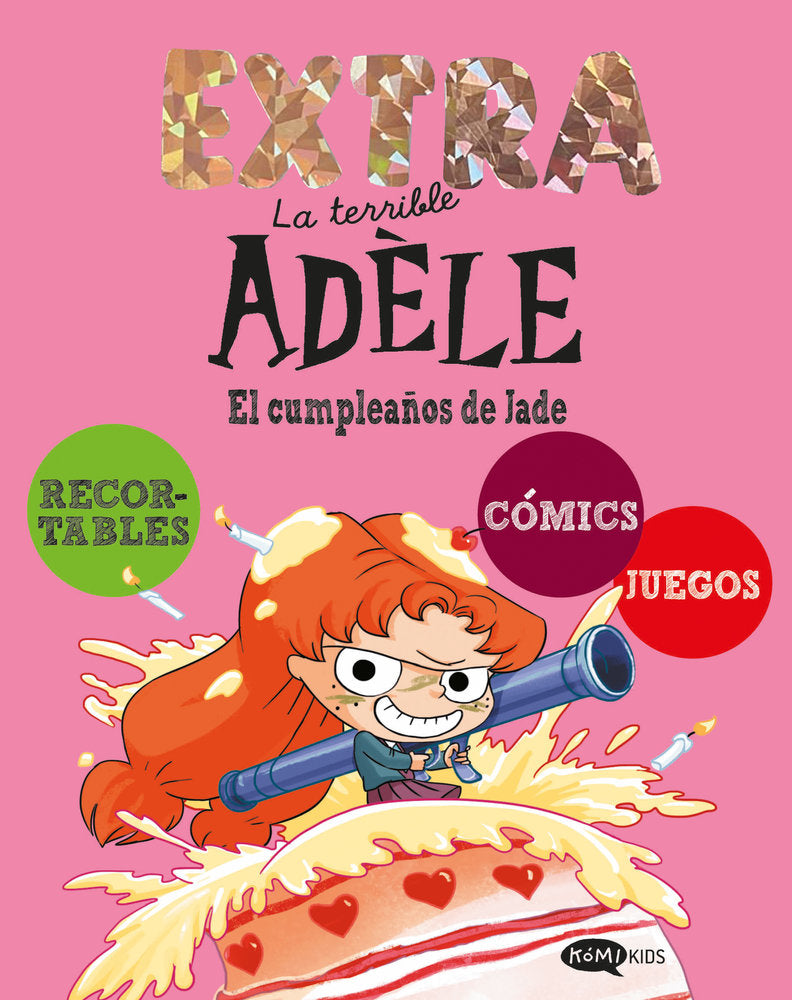 LA TERRIBLE ADELE EXTRA 2. EL CUMPLEAÑOS DE JADE, de , MR TAN | portada del libro