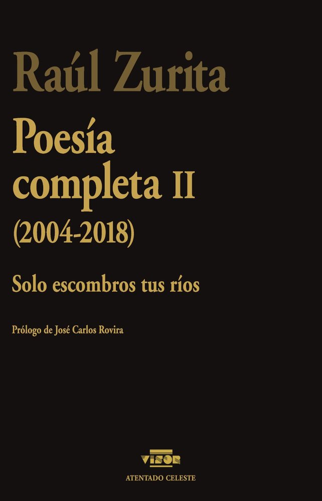 POESIA COMPLETA II (2004-2018), de ZURITA, RAUL | portada del libro