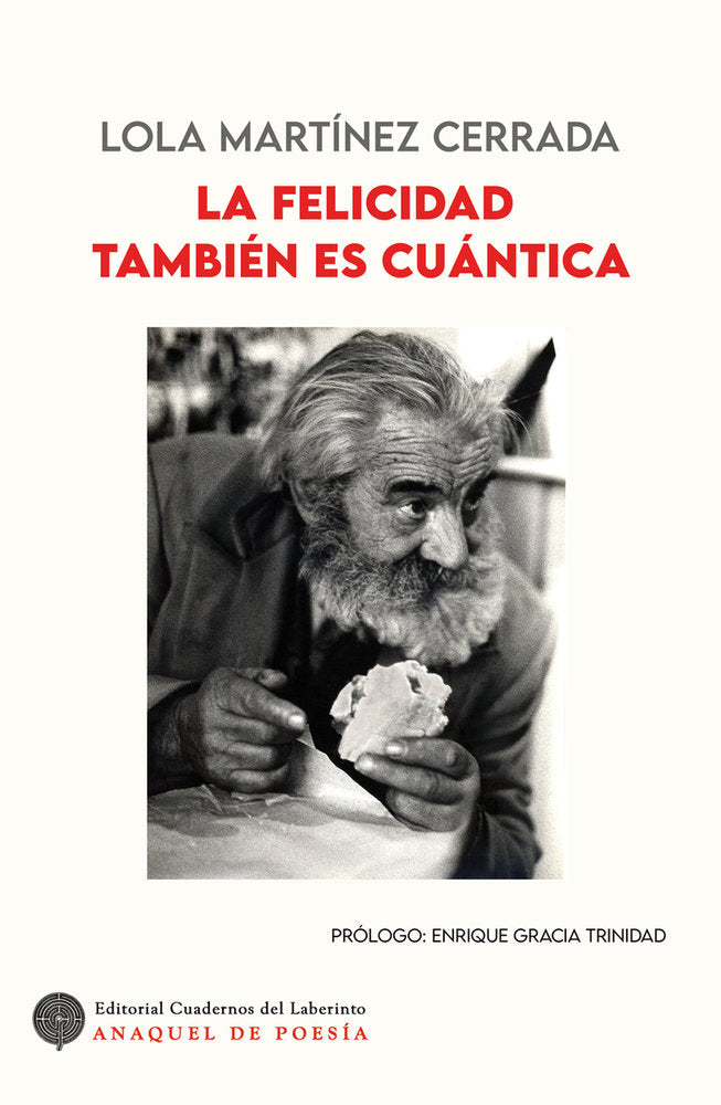 LA FELICIDAD TAMBIEN ES CUANTICA, de LOLA MARTINEZ CERRADA | portada del libro
