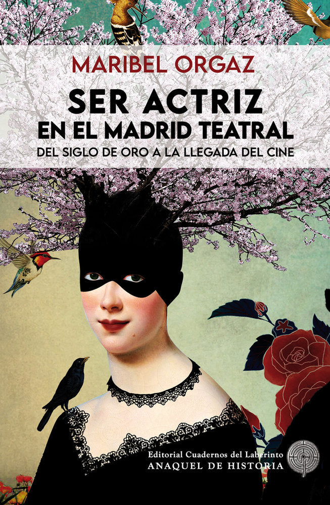 SER ACTRIZ EN EL MADRID TEATRAL, de ORGAZ | portada del libro