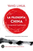 FILOSOFIA CHINA EN QUINCE CAPITULOS, LA, de YANG LIHUA | portada del libro