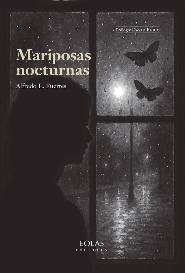 MARIPOSAS NOCTURNAS, de FUERTES, ALFREDO E. | portada del libro