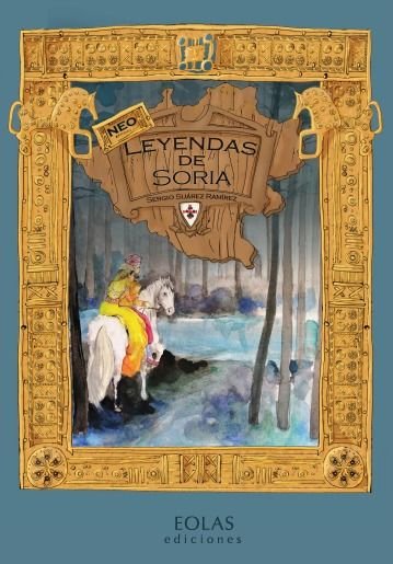 NEOLEYENDAS DE SORIA, de SUAREZ RAMIREZ, SERGIO | portada del libro