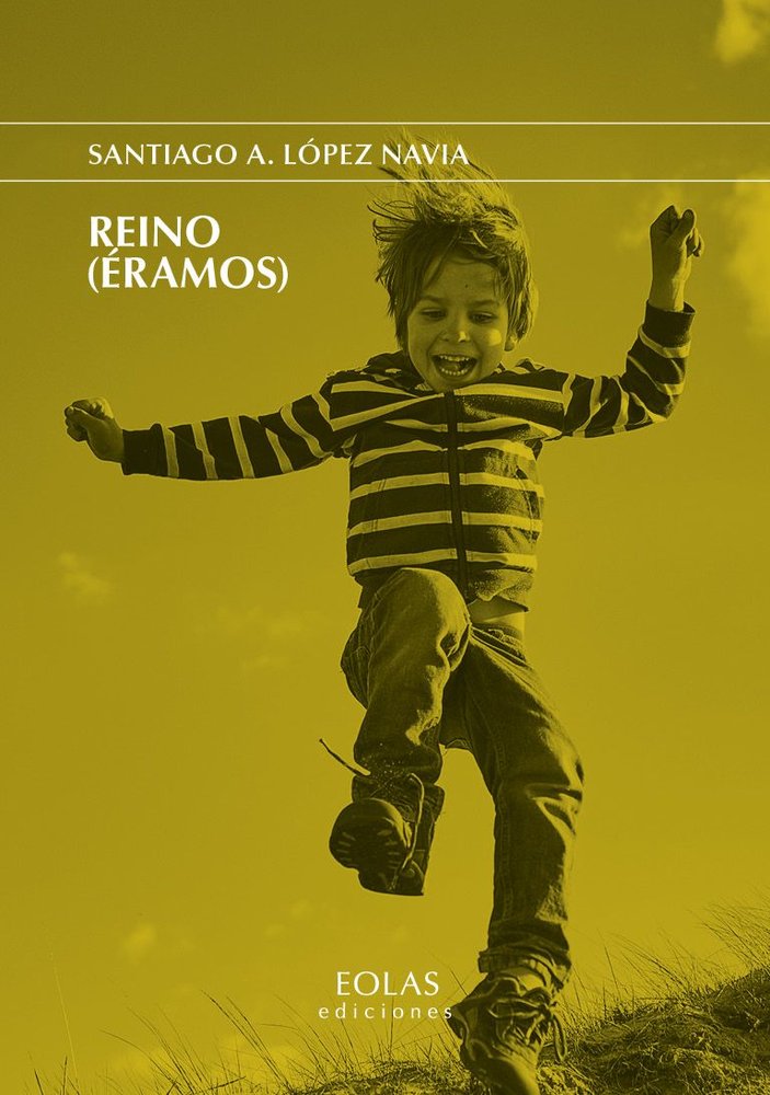 REINO (ERAMOS), de LOPEZ NAVIA, SANTIAGO A. | portada del libro