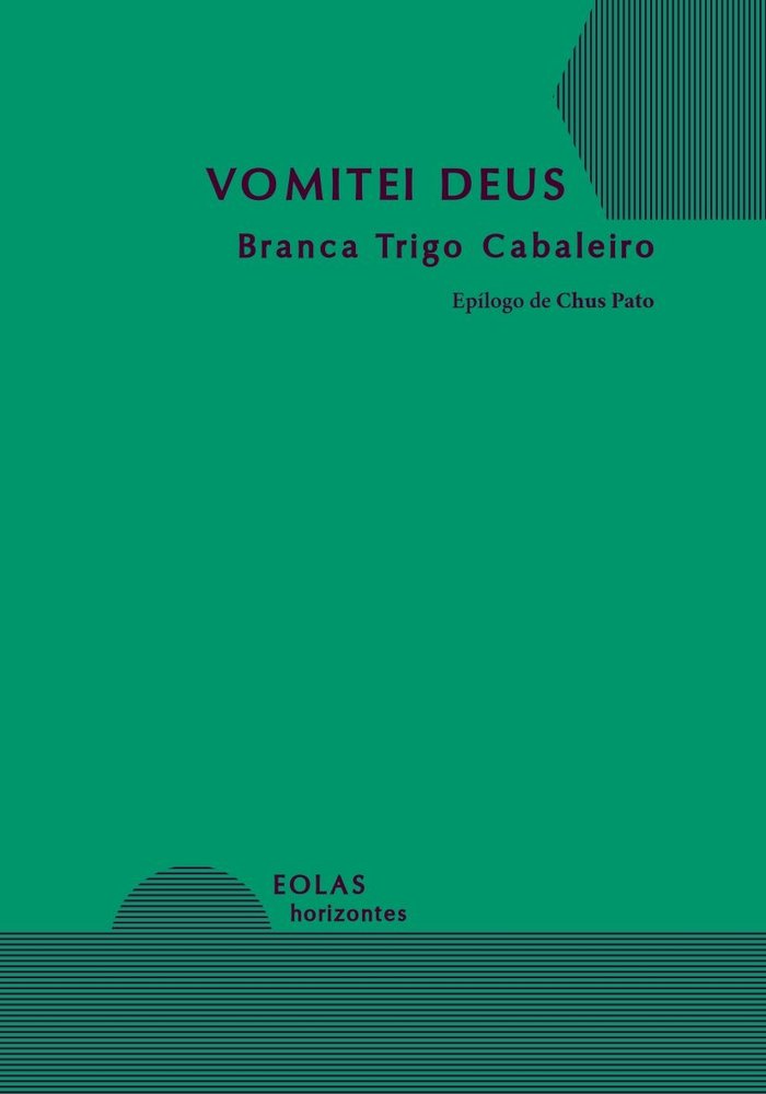 Vomitei Deus, de TRIGO CABALEIRO, BRANCA | portada del libro