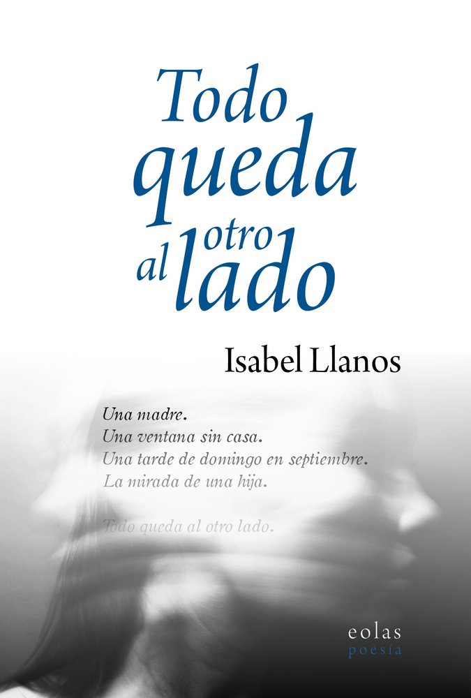TODO QUEDA AL OTRO LADO, de LLANOS, ISABEL | portada del libro