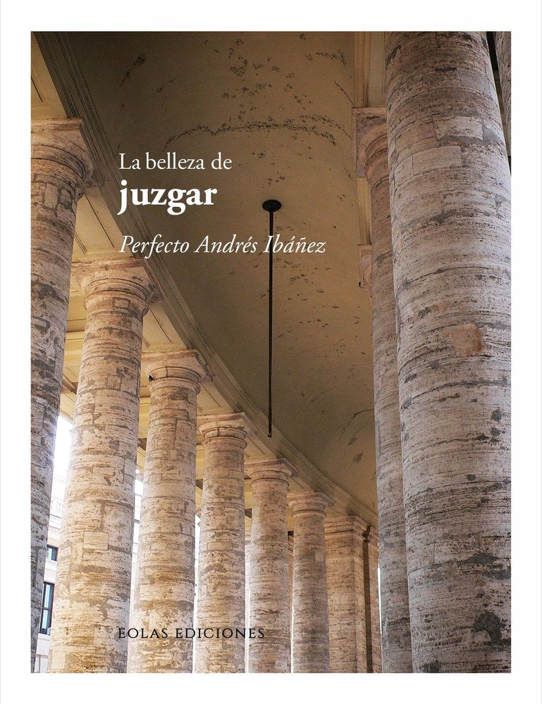LA BELLEZA DE JUZGAR, de ANDRES IBAÑEZ, PERFECTO | portada del libro