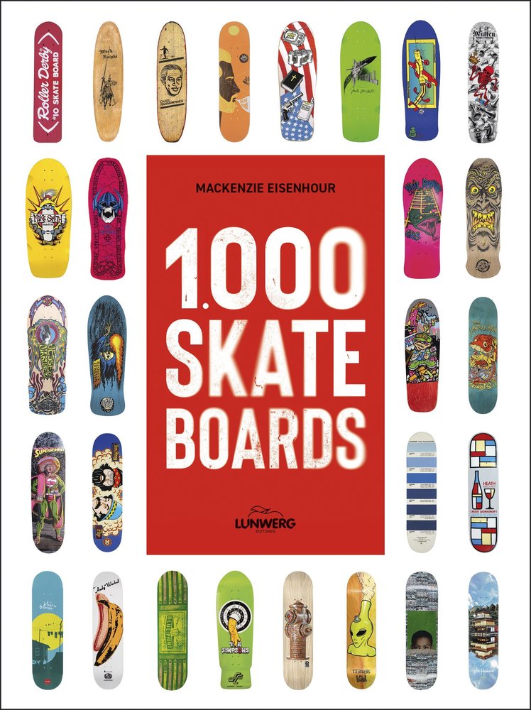 1.000 SKATEBOARDS, de MACKENZIE EISENHOUR | portada del libro