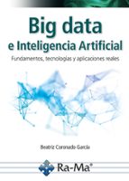 BIG DATA E INTELIGENCIA ARTIFICIAL, de BEATRIZ CORONADO GARCIA | portada del libro