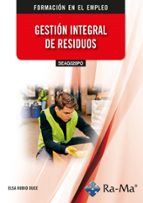 (SEAG028PO) GESTION INTEGRAL DE RESIDUOS, de Elsa Rubio Duce | portada del libro