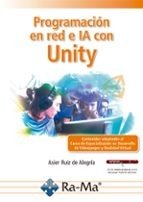 PROGRAMACION EN RED E IA CON UNITY, de RUIZ DE ALEGRIA | portada del libro