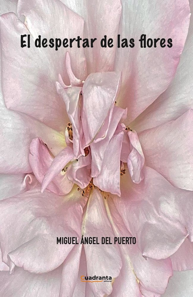 El despertar de las flores, de , del Puerto, Miguel Ángel | portada del libro