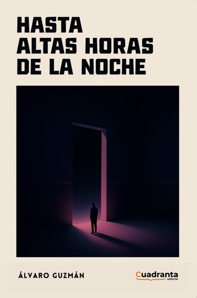 Hasta altas horas de la noche, de , Guzmán, Álvaro | portada del libro