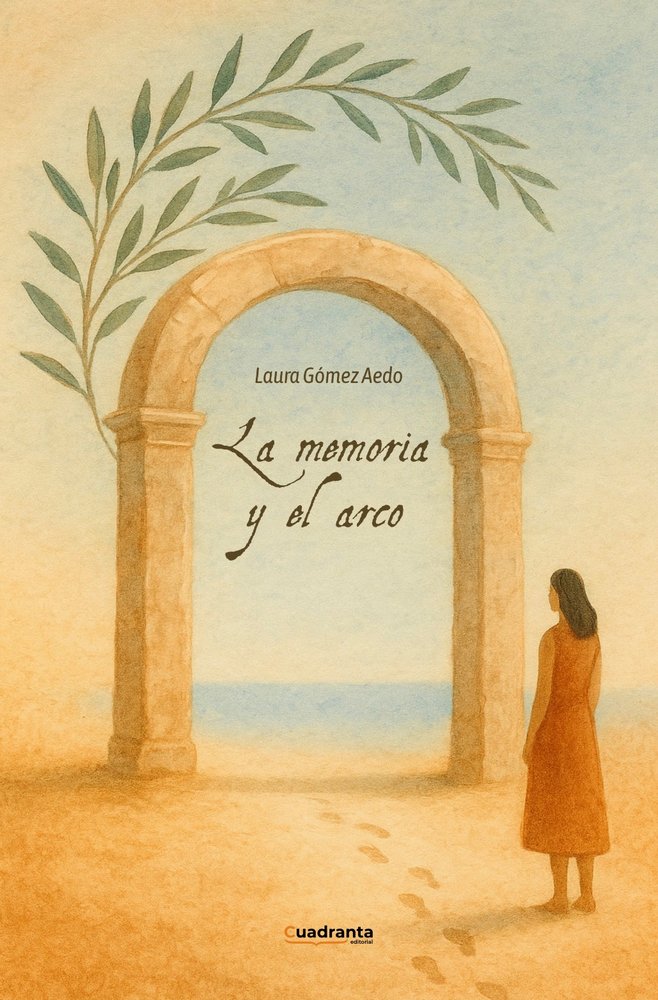 La memoria y el arco, de , Gómez Aedo, Laura | portada del libro