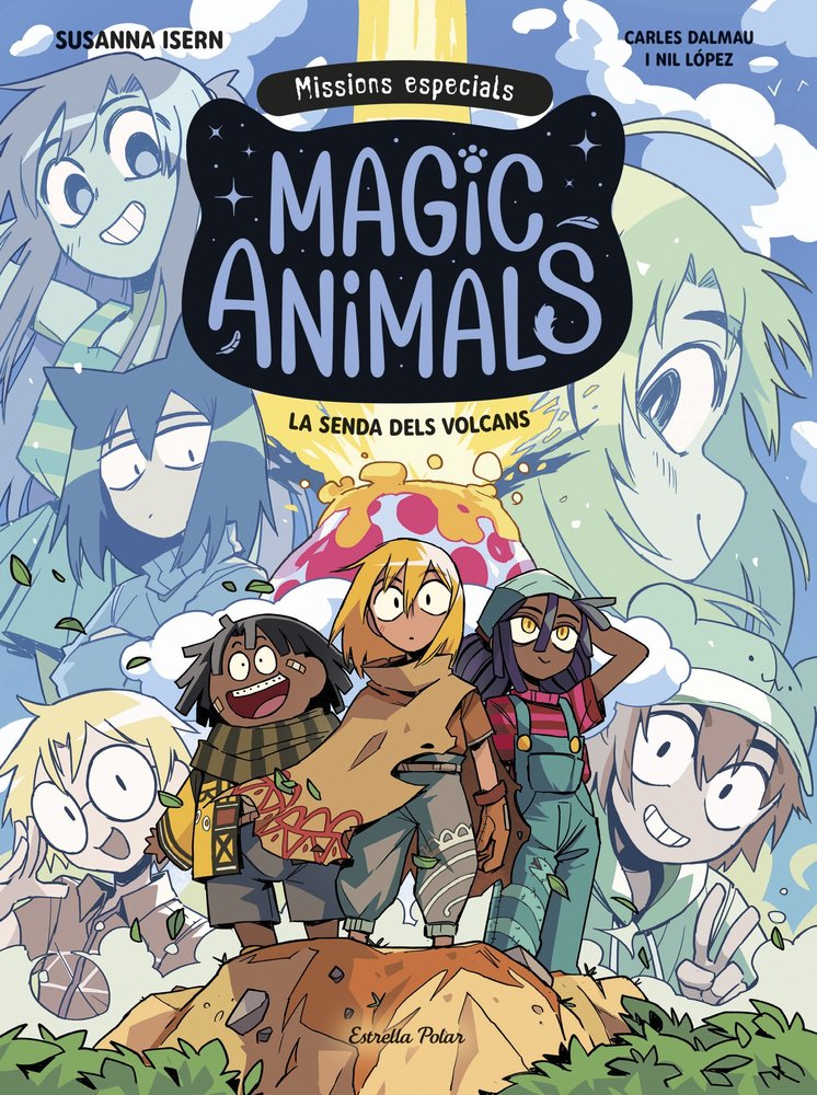 MAGIC ANIMALS. MISSIONS ESPECIALS 1. LA SENDA DELS VOLCANS, de ISERN, SUSANNA | portada del libro