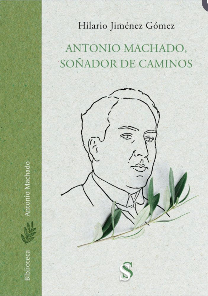 ANTONIO MACHADO, SOÑADOR DE CAMINOS, de Jiménez Gómez, Hilario | portada del libro