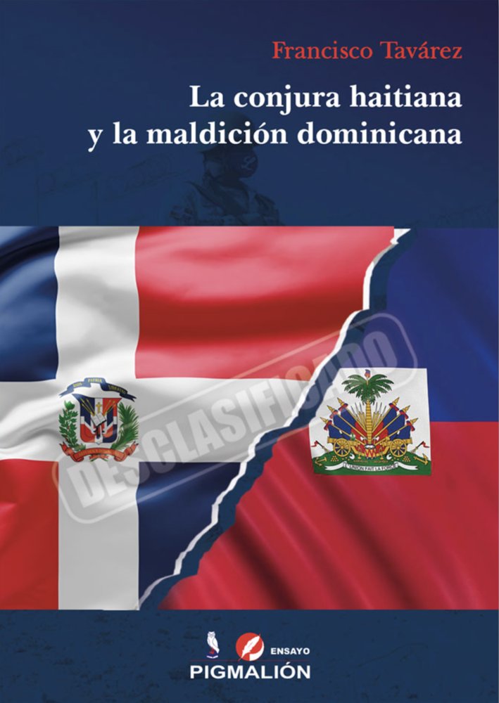 LA CONJURA HAITIANA Y LA MALDICIÓN DOMINICANA, de Tavárez, Francisco | portada del libro