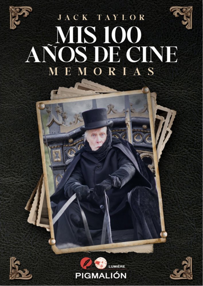 MIS 100 AÑOS DE CINE. MEMORIAS, de Taylor, Jack | portada del libro